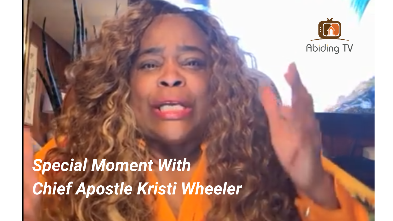 The Special Moment With Chief Apostle Kristi Wheeler